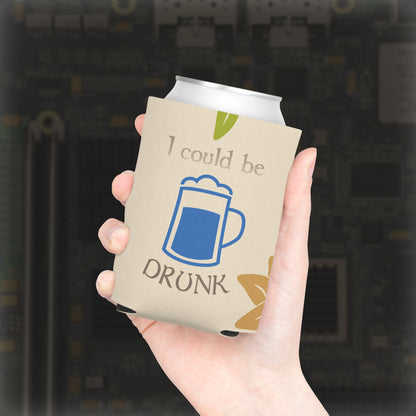 "I Could Be Drunk or Poisoned" Can Cooler