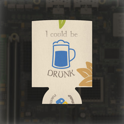 "I Could Be Drunk or Poisoned" Can Cooler