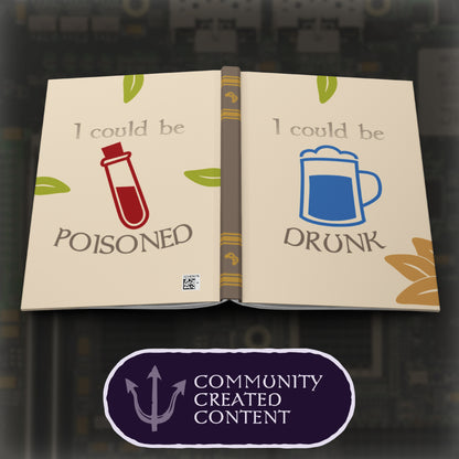 "I Could Be Drunk or Poisoned" Hardcover Journal (Lined)